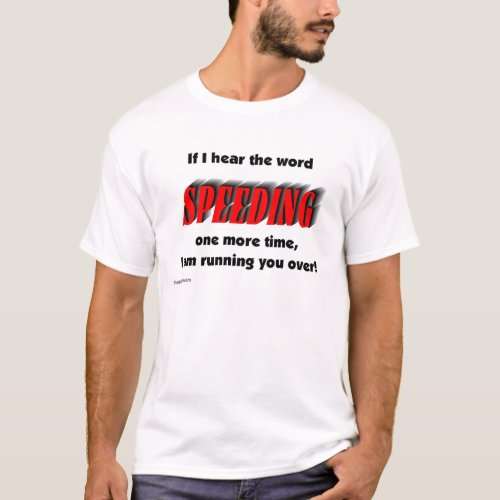 speeding T_Shirt