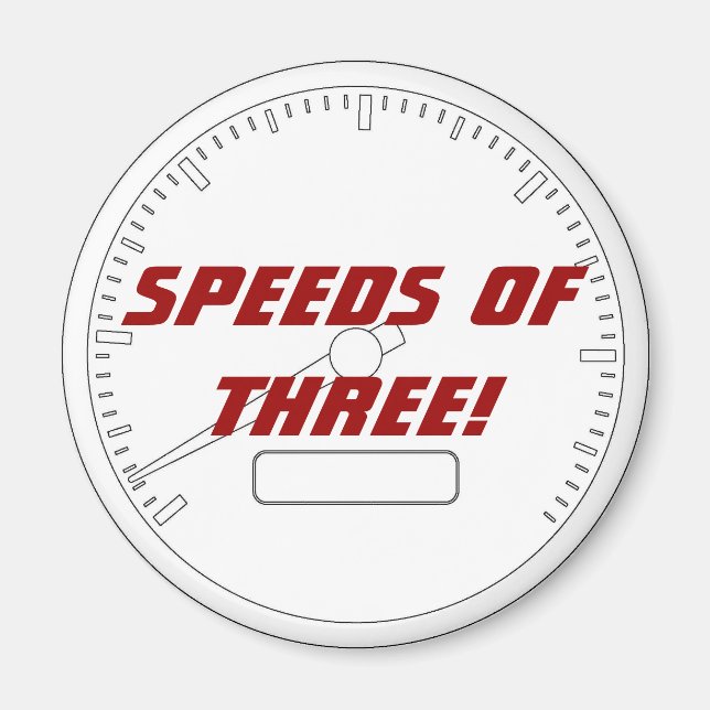 Speeds of THREE! Magnet (Front)