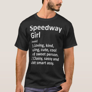 Speedway Girl In Indiana Funny City Home Roots T-Shirt