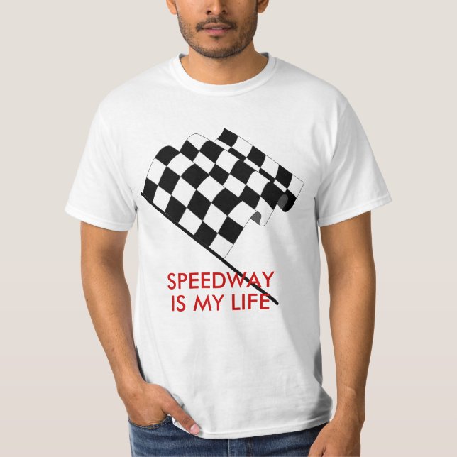 Speedway Is My Life T-Shirt (Front)
