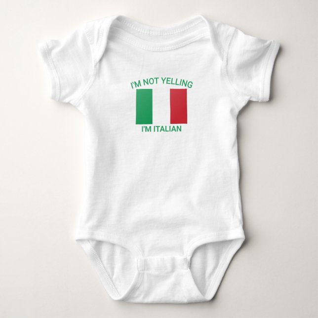 Speedy Pros I'm Not Yelling I Am Italian Italy Bab Baby Bodysuit (Front)