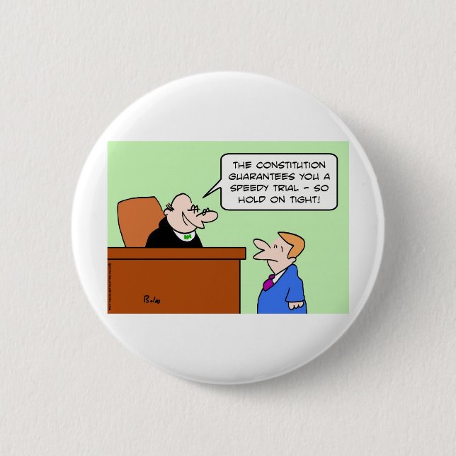 speedy trial constitution hold on tight pinback button (Front)