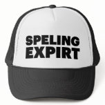 SPELING EXPIRT fun slogan trucker hat SPELING EXPIRT fun slogan trucker hat