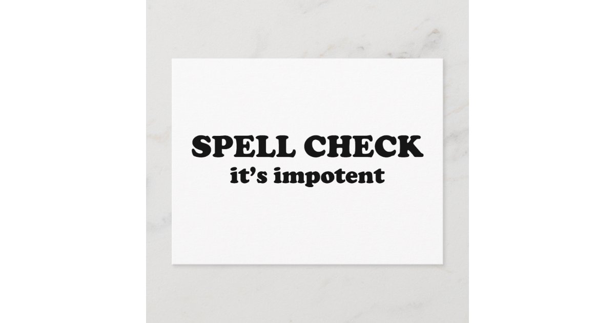 Spell Check Its Impotent Postcard Zazzle 