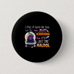 Spell Just Kidding Haldol Halloween Nurse Rn Icu  Button