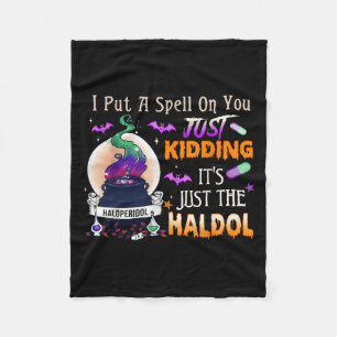 Spell Just Kidding Haldol Halloween Nurse Rn Icu  Fleece Blanket