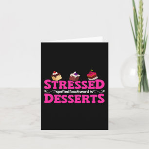 Spelled Backward Is Desserts Stress Awareness Card