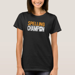 Spelling Bee Winnner School Spelling Bee Champion T-Shirt