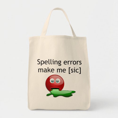 Spelling Errors Make Me sic Grammar Humor Tote Bag