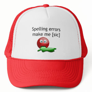 Spelling Errors Make Me [sic] Grammar Humor Trucker Hat