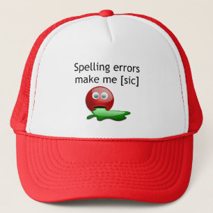 Spelling Errors Make Me [sic] Grammar Humor Trucker Hat