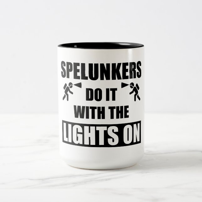 Spelunkers Do It With The Lights On Two-Tone Coffee Mug (Center)