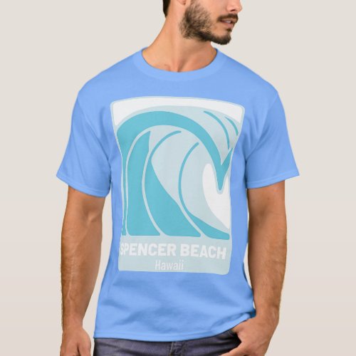 Spencer Beach Hawaii Atlantic Ocean HI Crashing Wa T_Shirt