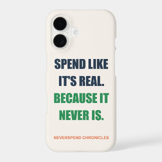 Spend Like It's Real Funny Saver Phone Case