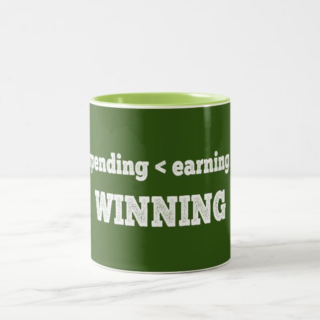 Spending Less Than Earning Is Winning Two-Tone Coffee Mug (Center)