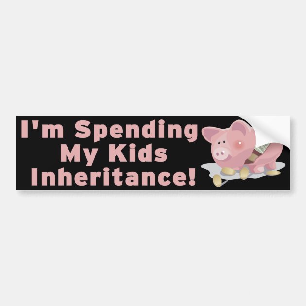 I'm Spending My Kid's Inheritance Front Funny License Plate 6x12 by HANGTIME 