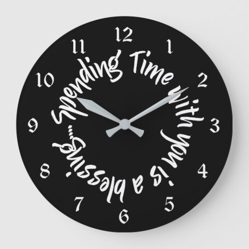 Spending Time with You is a Blessing Quote Large Clock