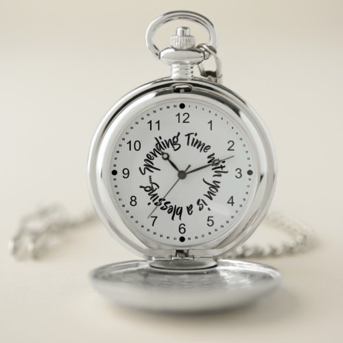 Spending Time with You Quote Pocket Watch
