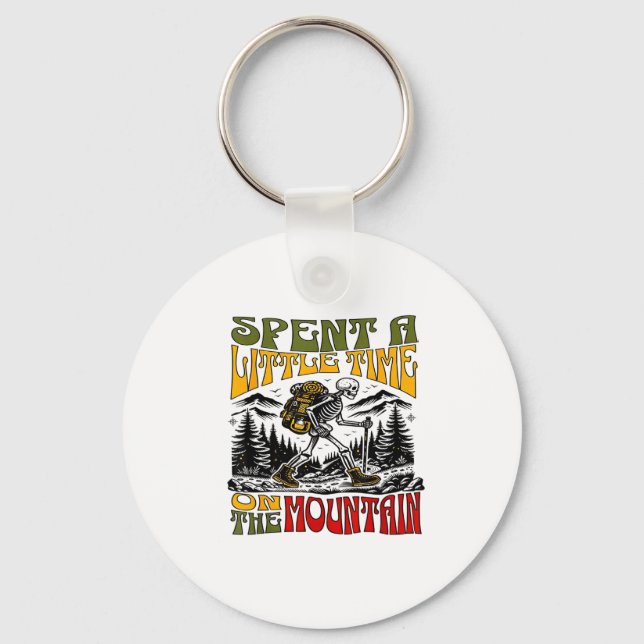 Spent A Little Time On The Mountain - Skeleton Hik Keychain (Front)