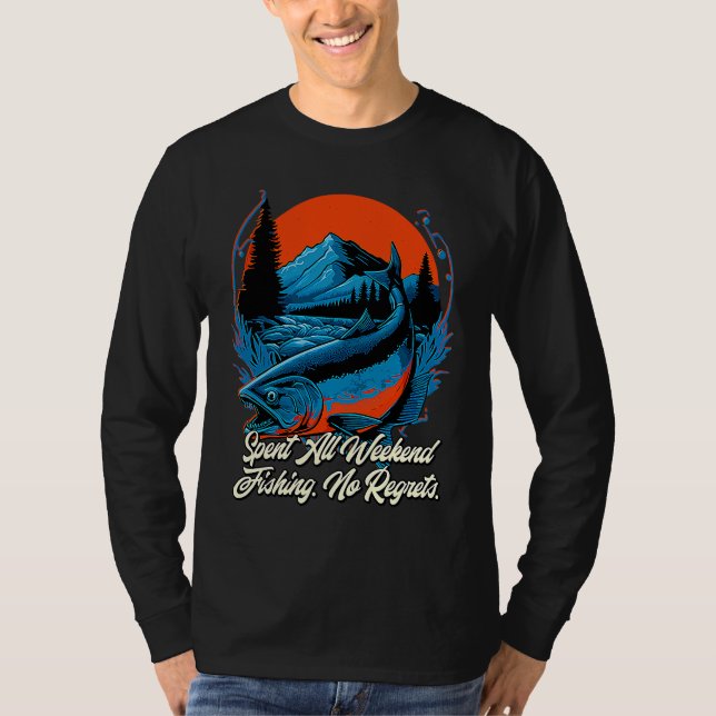 Spent All Weekend Fishing Vacation Fisherman Trip  T-Shirt (Front)