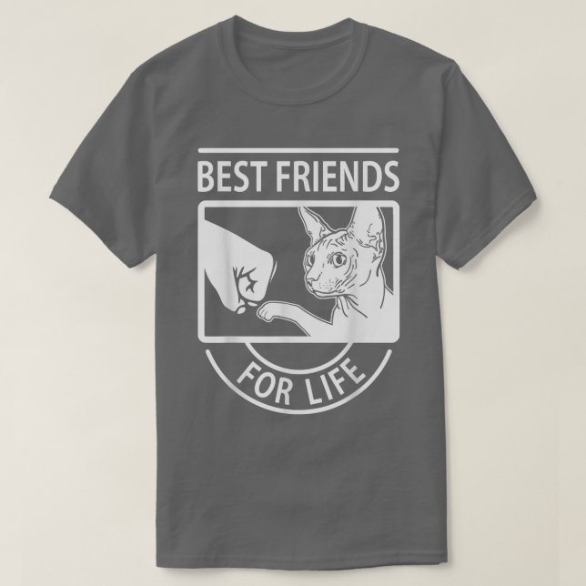 Sphyn Cat  Best Friends For Life  T-Shirt (Design Front)