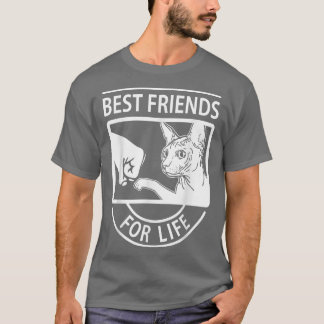 Sphyn Cat Best Friends For Life T-Shirt