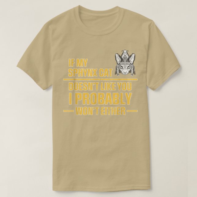Sphyn Cat doesnt like  T-Shirt (Design Front)