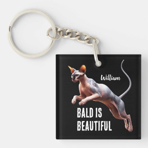 Sphynx Cat Bald is Beautiful Keychain