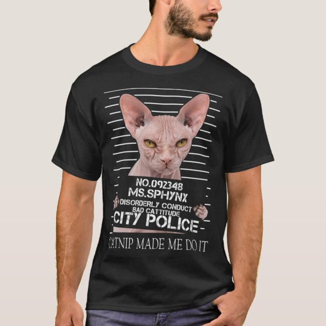 Sphynx Cat Catnip Made Me Do It Sphynx Cat Dad Mom T-Shirt (Front)