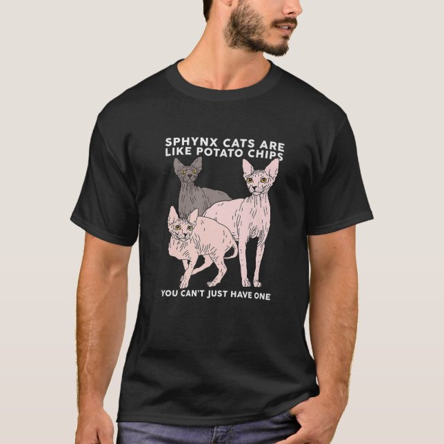 Sphynx Cats Are Like Sphinx Hairless Cat Owner Sph T-Shirt (Front)