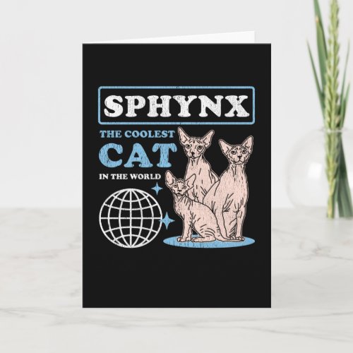 Sphynx Coolest Cat  Sphynx Cats Card