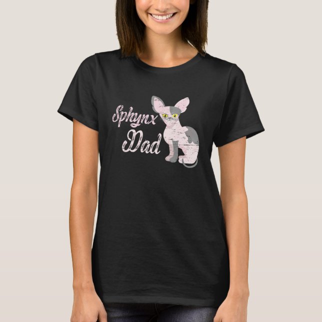 Sphynx Dad For A Cat Sphynx Cat T-Shirt (Front)
