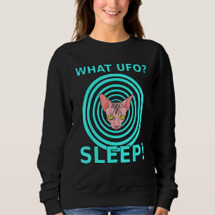 Sphynx Hairless Cat  UFO Alien Abduction Missing T Sweatshirt