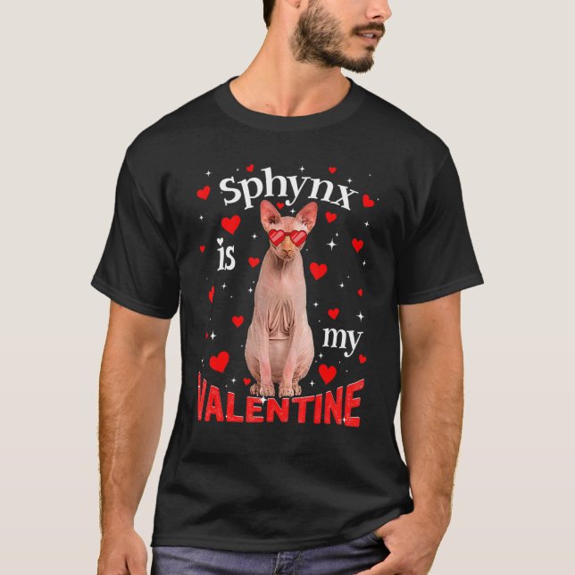 Sphynx Is My Valentine Cat Dad Cat Mom T-Shirt (Front)