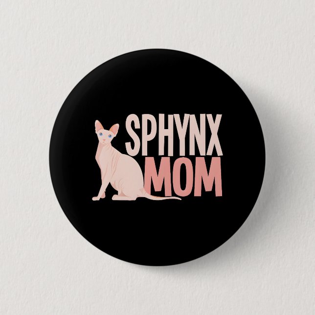 Sphynx Mom Cat Sphinx Hairless Cat Owner Button (Front)