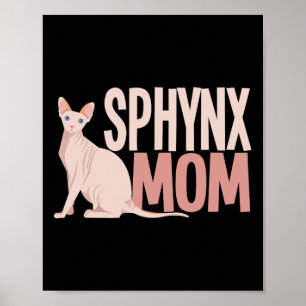 Sphynx Mom Cat Sphinx Hairless Cat Owner Poster
