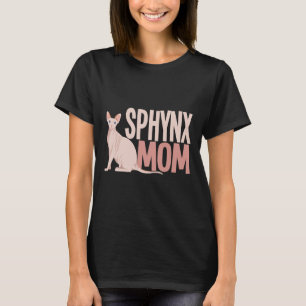 Sphynx Mom Cat Sphinx Hairless Cat Owner  T-Shirt
