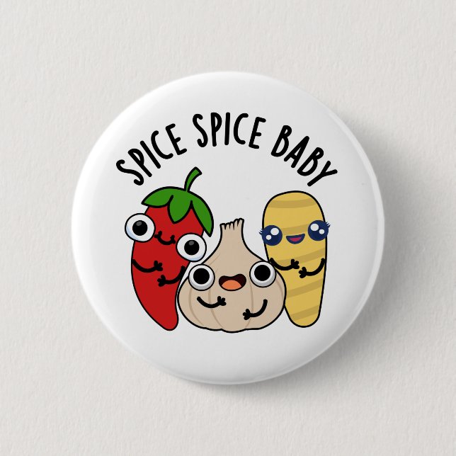 Spice Spice Baby Funny Food Pun  Button (Front)