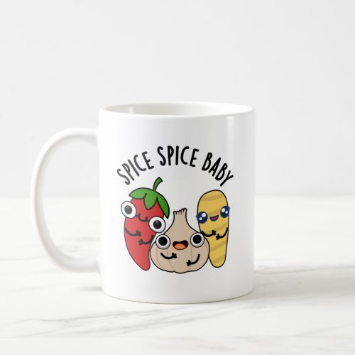 Spice Spice Baby Funny Food Pun  Coffee Mug