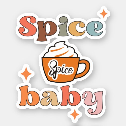 Spice Spice Baby Pumpkin Spice Latte  Sticker