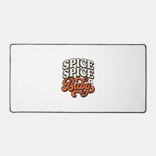 Spice Spice Baby Vintage Retro Typography Shirt De Desk Mat