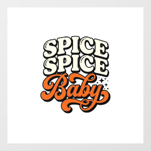 Spice Spice Baby Vintage Retro Typography Shirt De Floor Decals