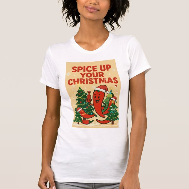 Spice Up Your Christmas – Hot Pepper Holiday Cheer T-Shirt (Front)