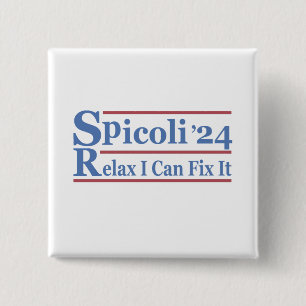 Spicoli 24 Relax I Can Fix It Funny Election 2024 Button