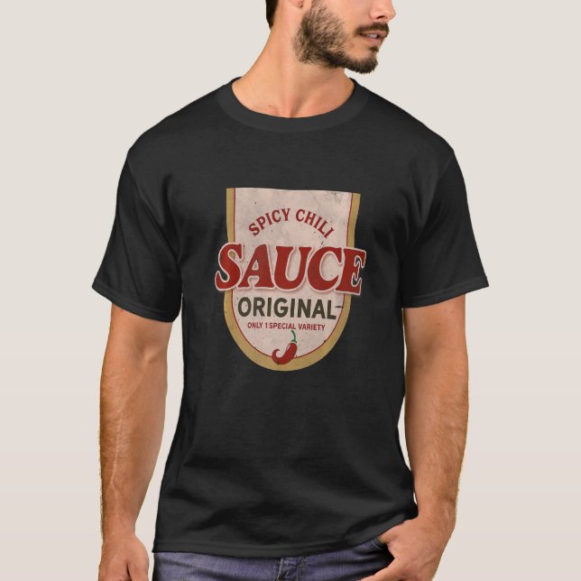 Spicy Chili Sauce Original Only 1 Special Variety T-Shirt (Front)