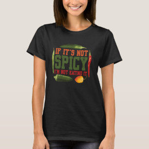 Spicy Food Red Chili Pepper Hot Sauce Food Lover F T-Shirt
