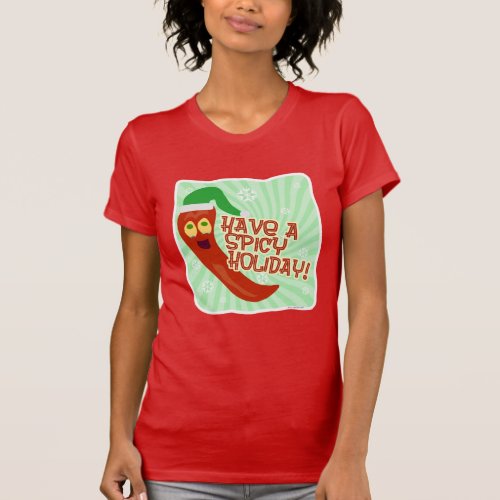 Spicy Holiday Funny Holiday Motto Cartoon T_Shirt