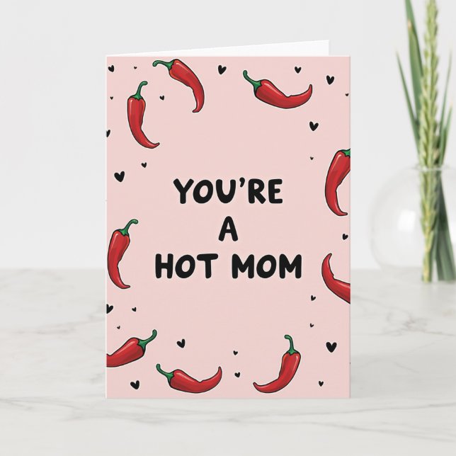 Spicy Hot Mom Greeting Card (Front)