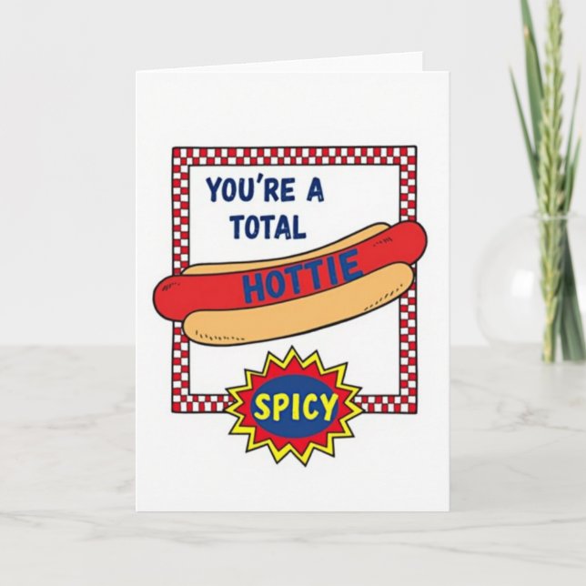 Spicy Hottie Hot Dog Funny Card (Front)