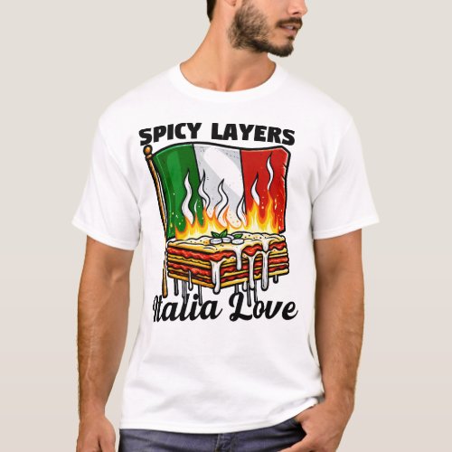Spicy Layers Italia Love Lasagna T_Shirt